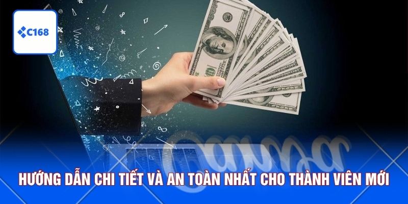 Hướng dẫn chi tiết và an toàn nhất cho thành viên mới